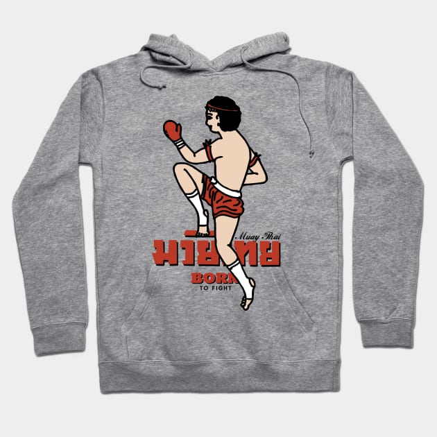 Muay Thai Born to Fight Hoodie by KewaleeTee